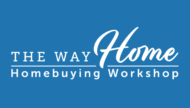 2024 "The Way Home" Homebuyers Workshop